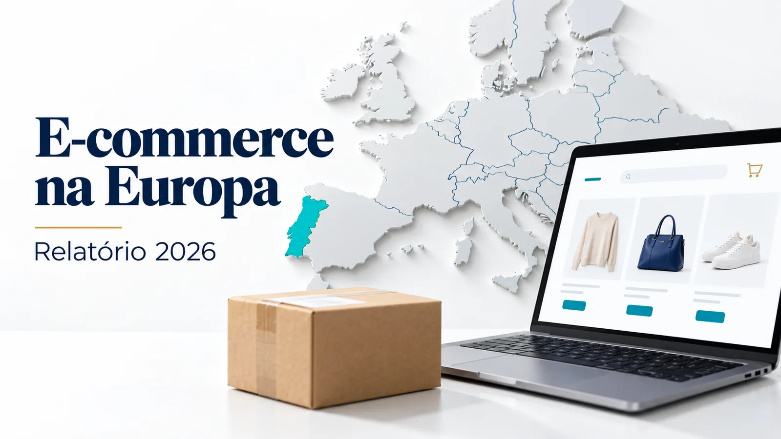 Mapa da Europa com Portugal destacado a verde, um portátil com uma loja online e uma encomenda, com o texto E-commerce na Europa Relatório 2026